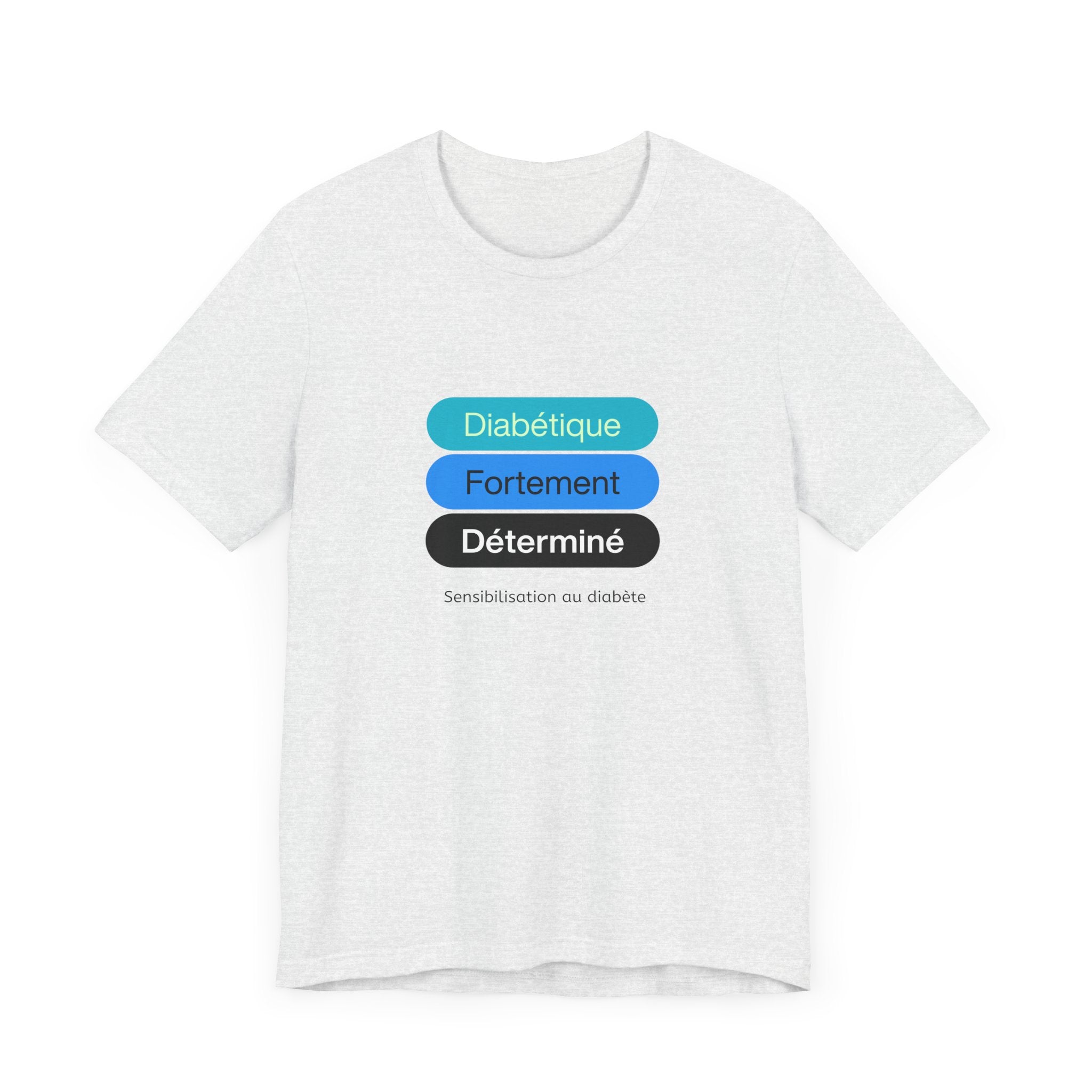 Strongly Determined Diabetic (French) - Unisex Tee The Diabuddies Store T-Shirts $22.50