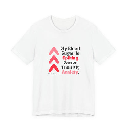 The Diabuddies Store Spiking Faster than my Anxiety - Unisex Tee Get ready to make a statement without saying a word. Our "Spiking Faster Than My Anxiety" Unisex Tee is for anyone who knows the feeling of their blood sugar taking off at warp speed. It's a