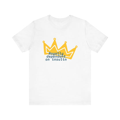 Royally Insulin Dependent - Unisex Tee The Diabuddies Store T-Shirts $22.50
