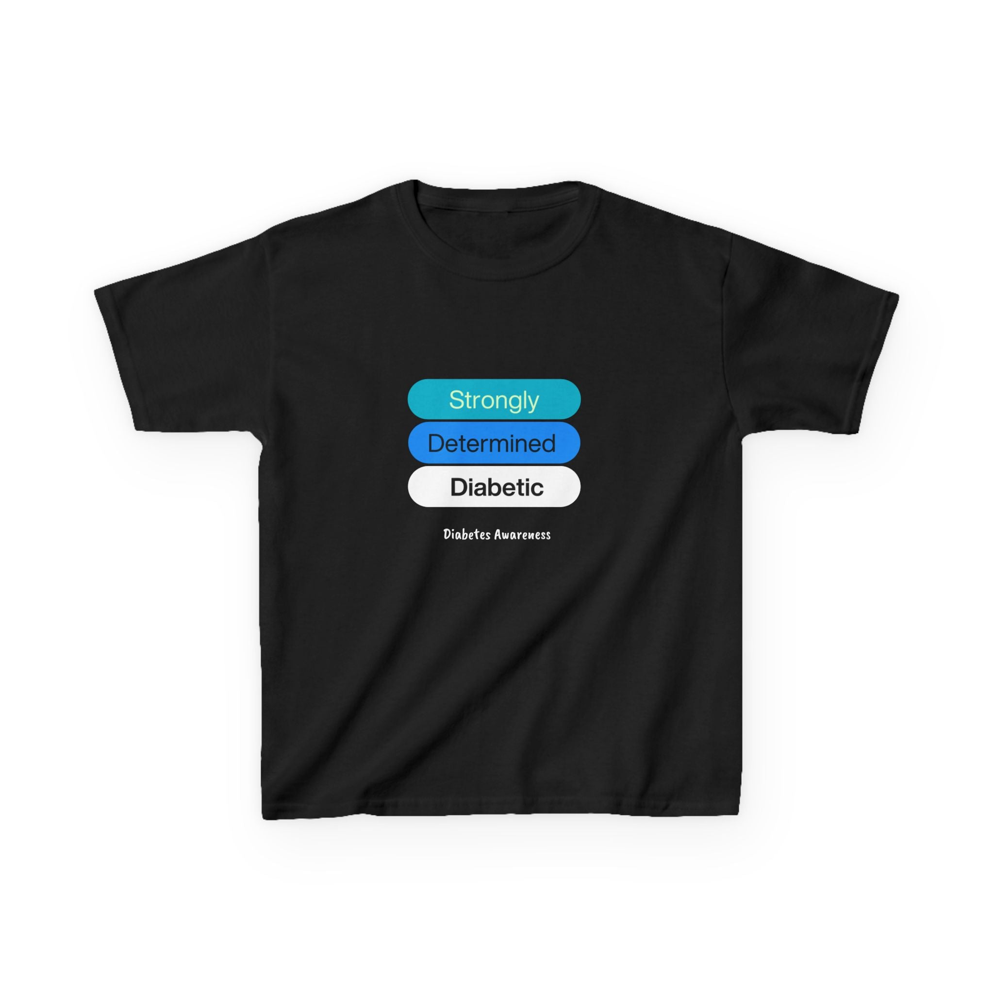 Strongly Determined Diabetic Kids Tee The Diabuddies Store T-Shirts $19.22