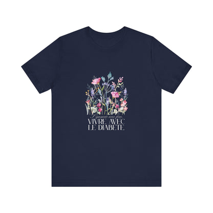 The Diabuddies Store Blossoming Strong, Living with Diabetes. (French) Unisex Tee Blossoming Strong, Living with Diabetes. (French) Unisex Tee: Wear your strength proudly! Our "S'épanouir avec force, vivre avec le diabète." Unisex Tee is a beautiful remin
