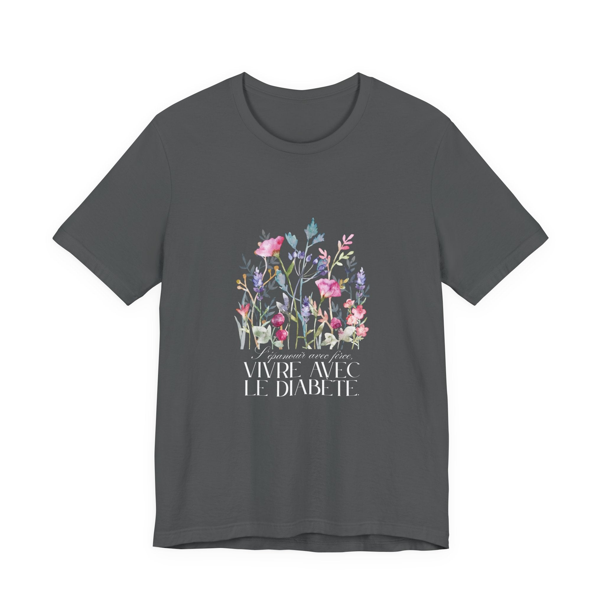The Diabuddies Store Blossoming Strong, Living with Diabetes. (French) Unisex Tee Blossoming Strong, Living with Diabetes. (French) Unisex Tee: Wear your strength proudly! Our "S'épanouir avec force, vivre avec le diabète." Unisex Tee is a beautiful remin