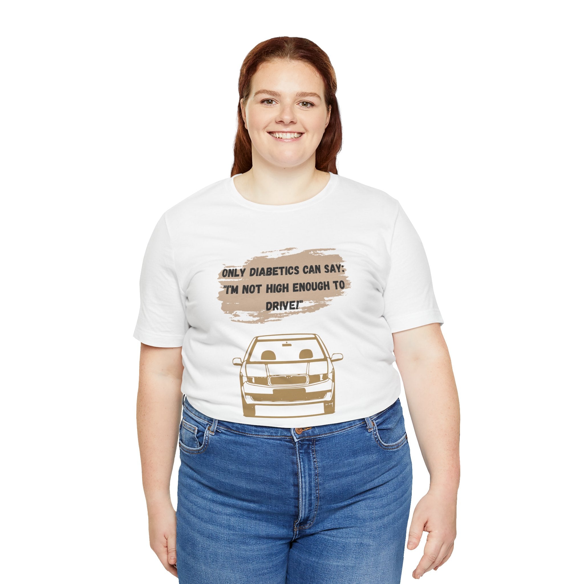 Not high enough to Drive! - Unisex Tee The Diabuddies Store T-Shirts $30.27