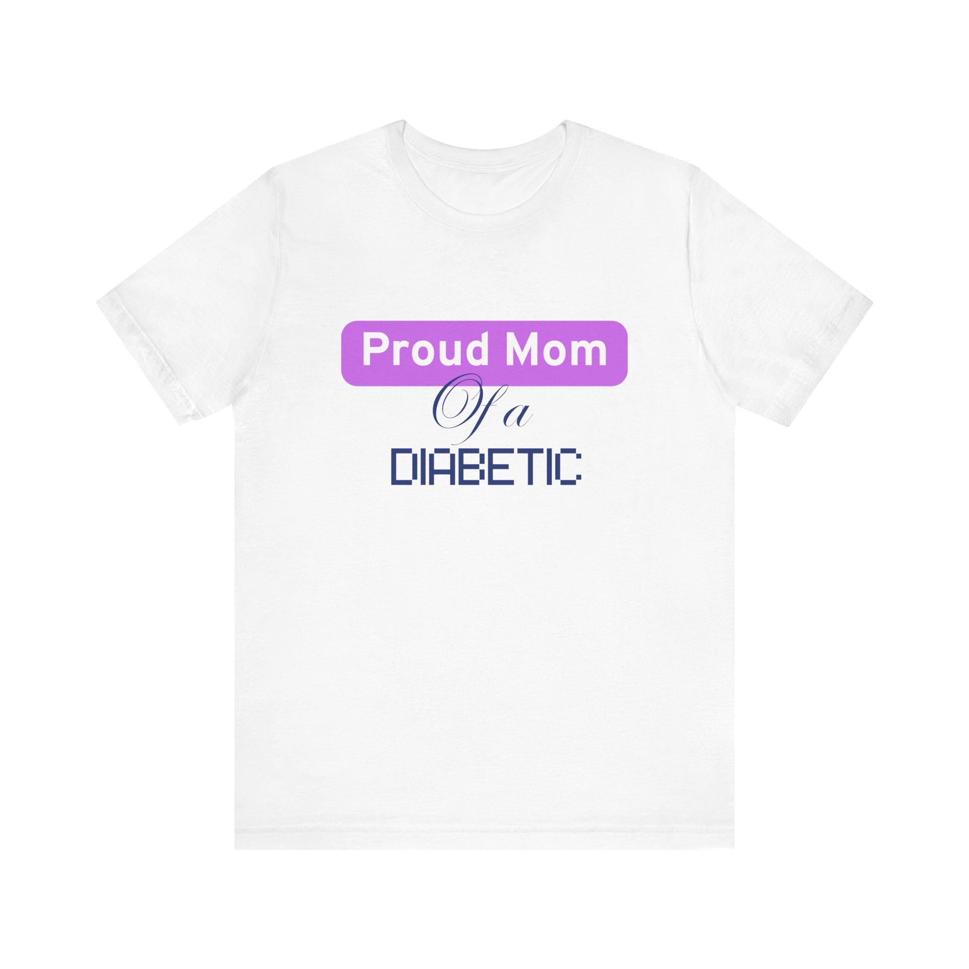 Proud Mom of a Diabetic Warrior - Woman's Tee The Diabuddies Store T-Shirts $22.50