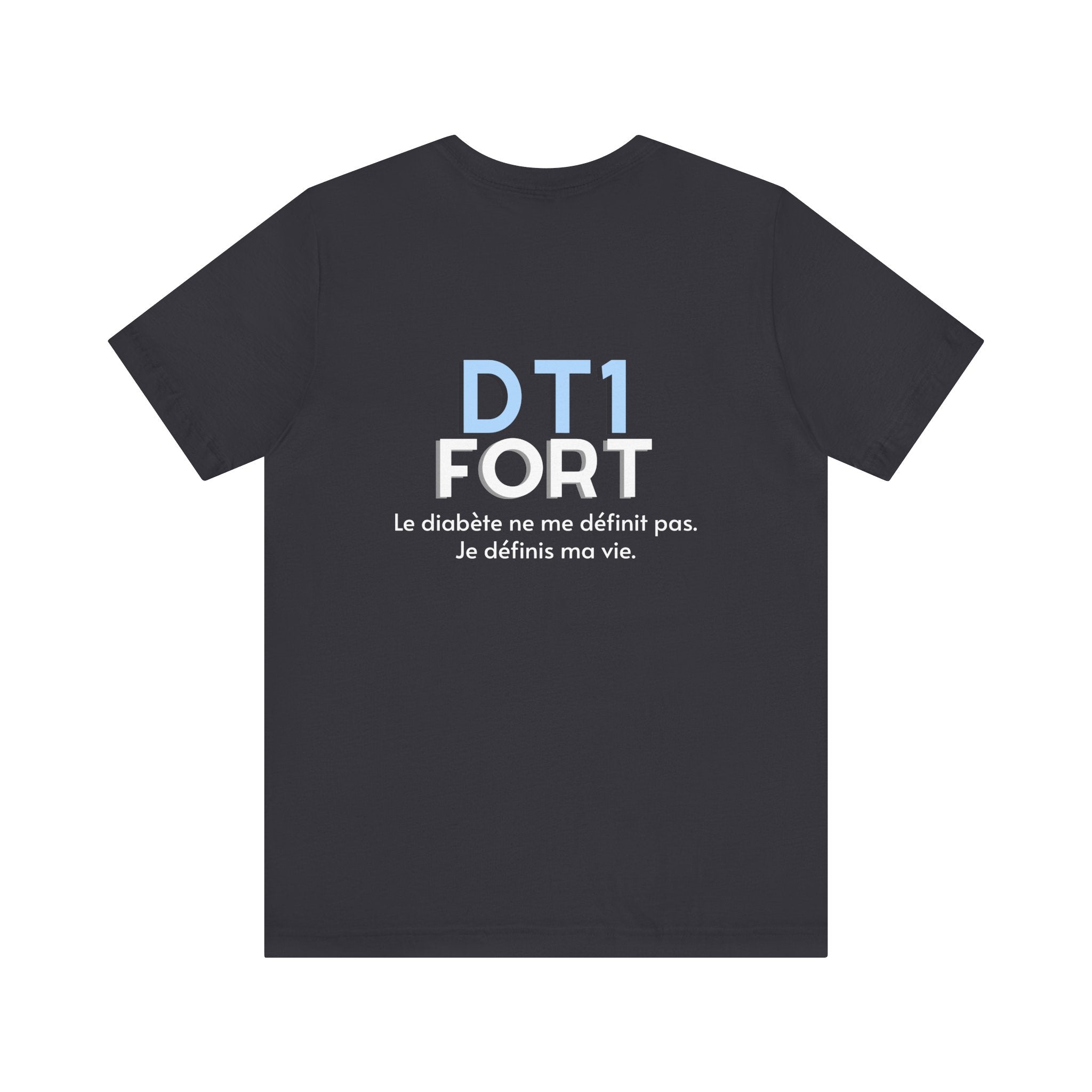 The Diabuddies Store T1D Strong (French) - Unisex Tee T1D Strong (French) - Unisex Tee: Wear your strength. This T1D Strong French tee sends a powerful message: "Le diabète ne me définit pas. Je définis ma vie." It's more than a shirt; it's a statement of