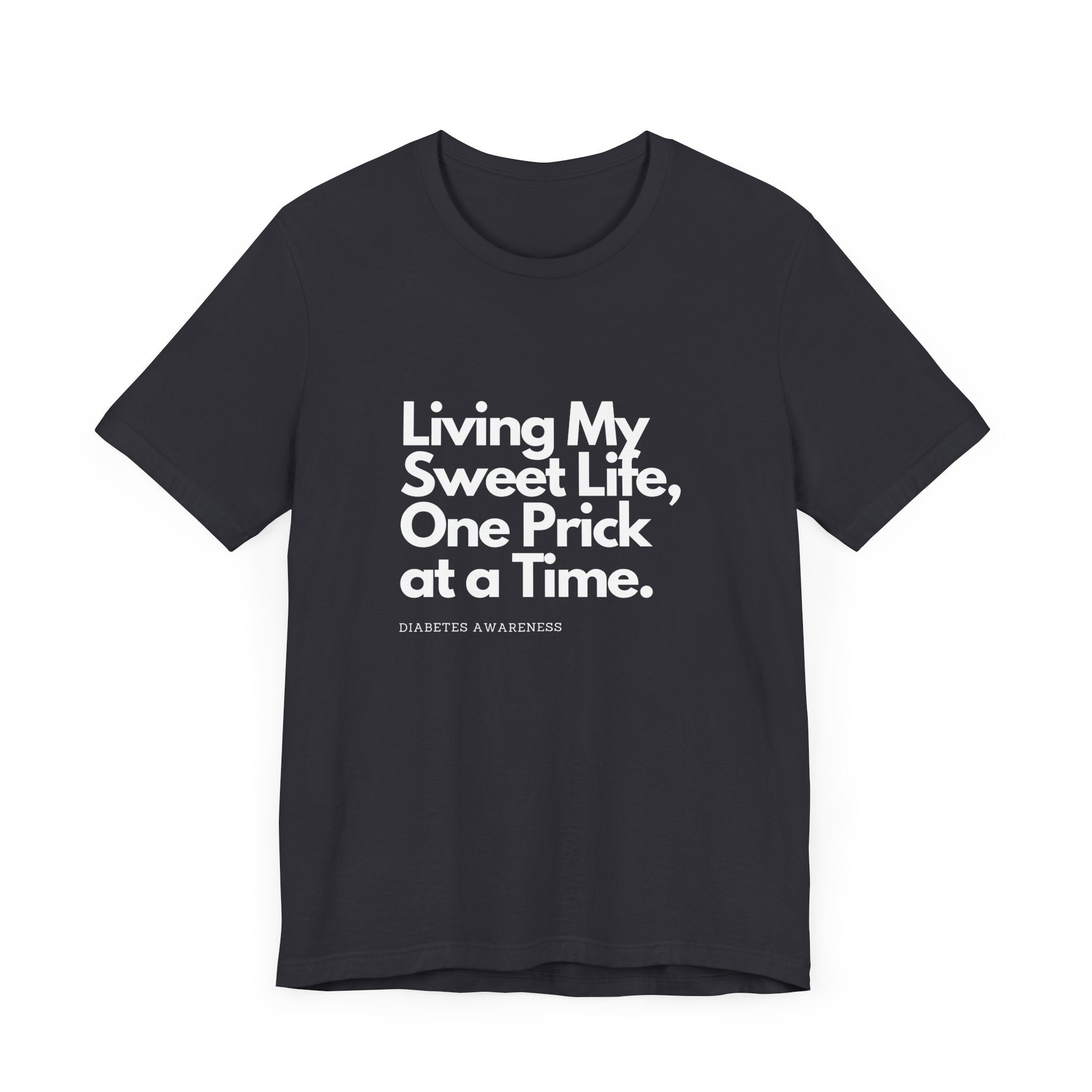 Sweet Life & One Prick at a Time - Unisex Tee The Diabuddies Store T-Shirts $22.50
