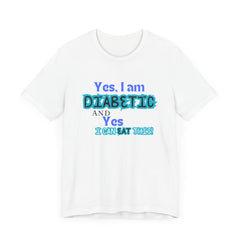 Yes, I can eat this! - Unisex Tee The Diabuddies Store T-Shirts $22.50